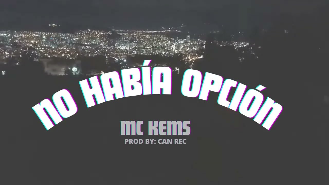 No Había Opción x MC KEMS x (Prod By: Can Records)