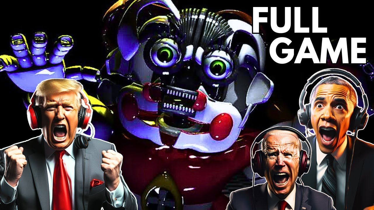 US Presidents Play Five Nights at Freddy's (FNAF SL) Sister Location | FULL GAME