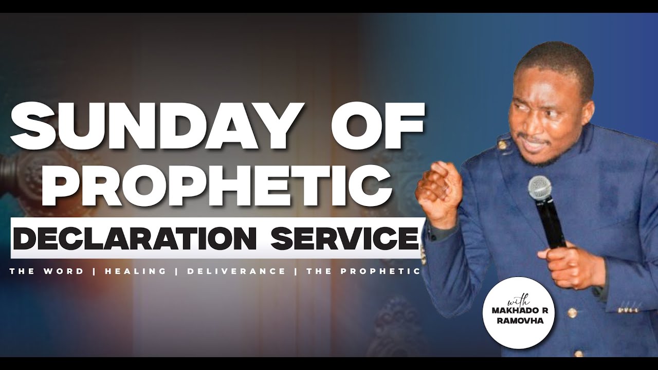 Sunday of Prophetic Declaration Service