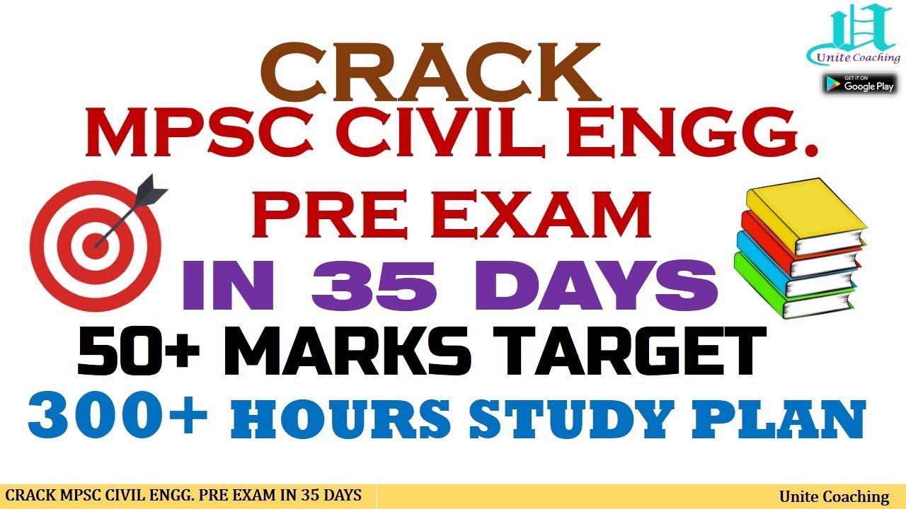 CRACK MPSC CIVIL ENGINEERING PRE EXAM IN 35 DAYS - Unite Coaching