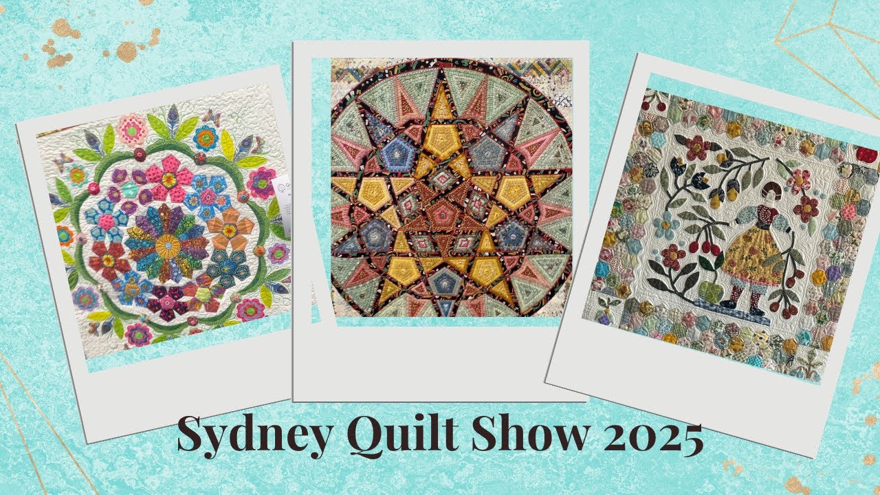 “Sydney Quilt Show 2025 | Stunning Quilts from the QuiltNSW Exhibition”