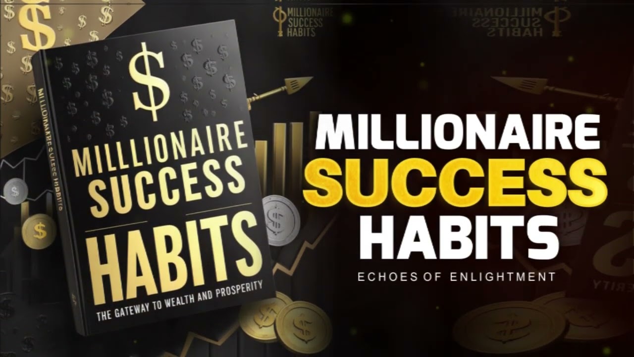 Millionaire Success Habits The Gateway to Wealth and Prosperity | Audiobook