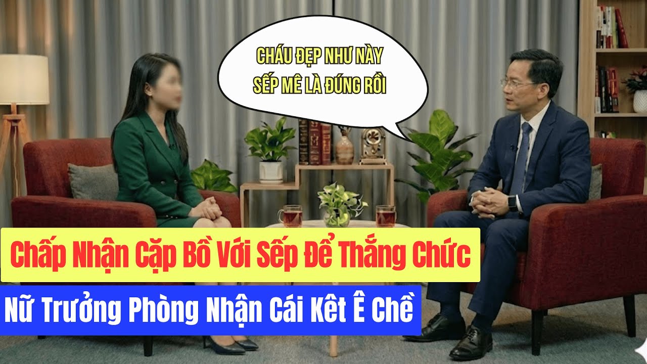 Chấp Nhận Cặp Bồ Với Sếp Để Thắng Chức - Nữ Trưởng Phòng Nhận Cái Kêt Ê Chề