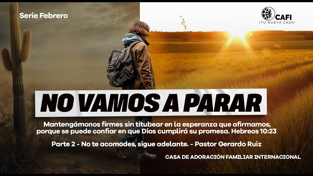 No vamos a parar - Serie Febrero - Parte 2 -  Pastor Gerardo Ruiz