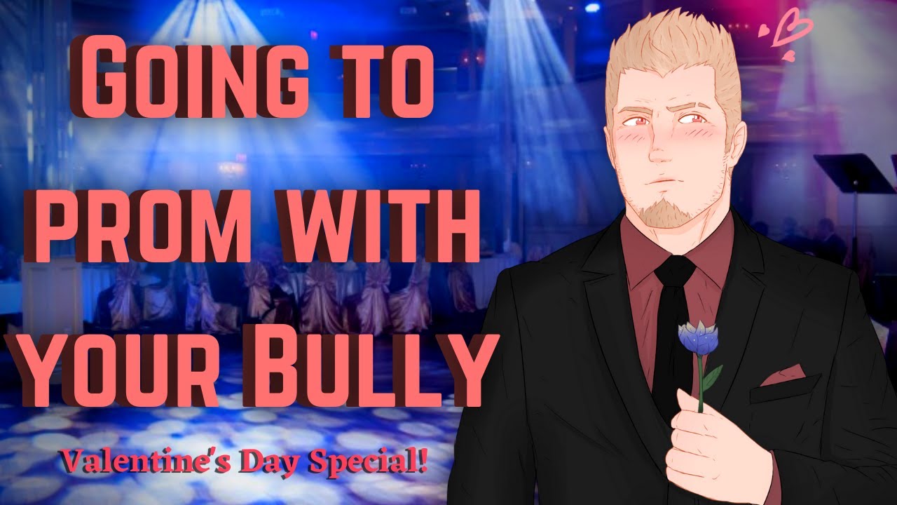 [M4A] Bully takes you to prom - Bully x Listener - ASMR roleplay (Valentine's Day Special)