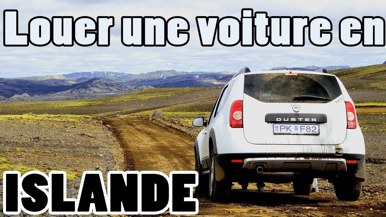 Louer une voiture en Islande : assurance, agences, conseils et avis