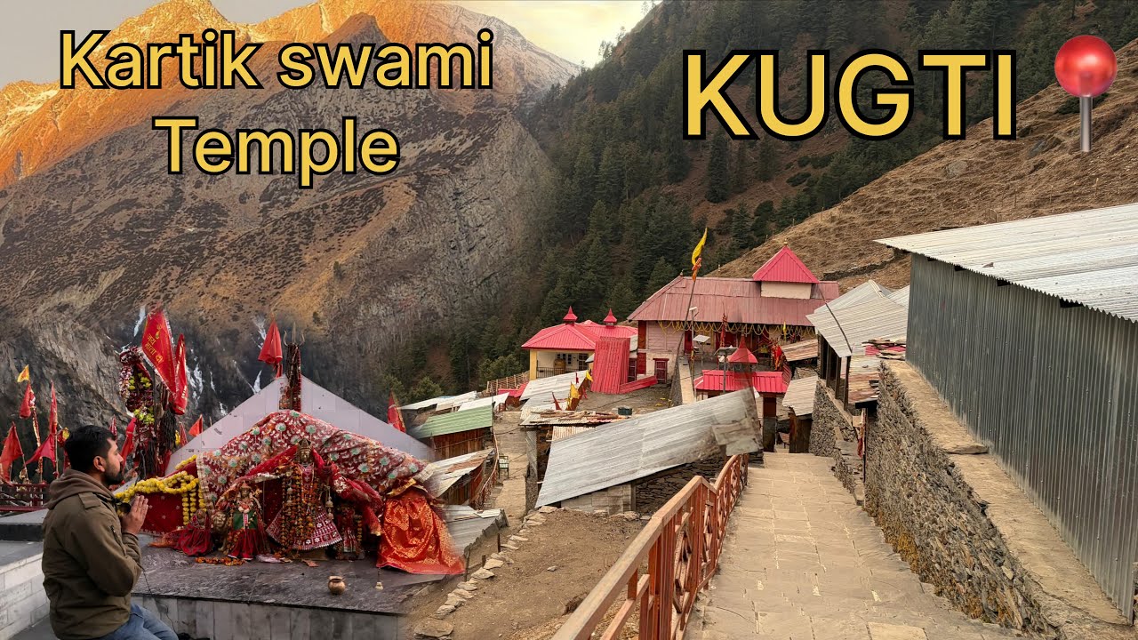 Kelang Vajir Temple ! Chamba to Kugti full information ! KUGTI VILLAGE ! Kartik Maharaja Temple