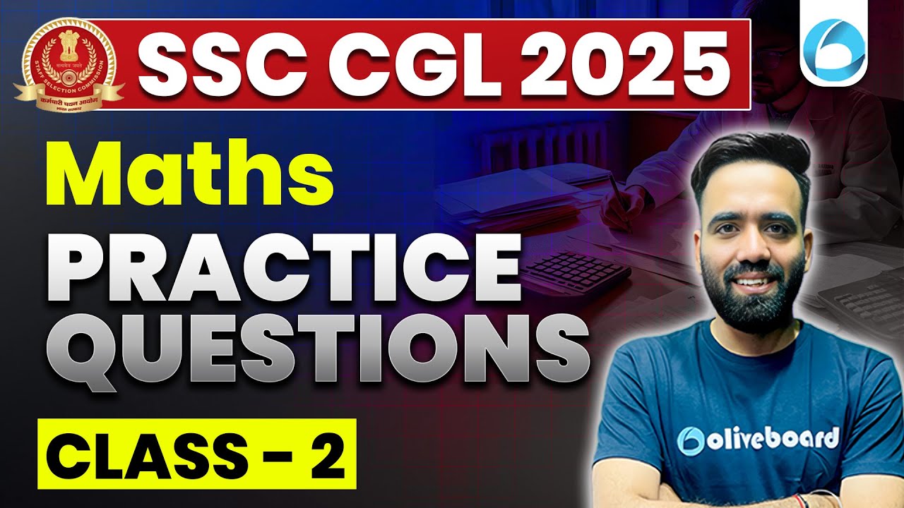 SSC CGL Maths Practice Set 2025 | Class-2