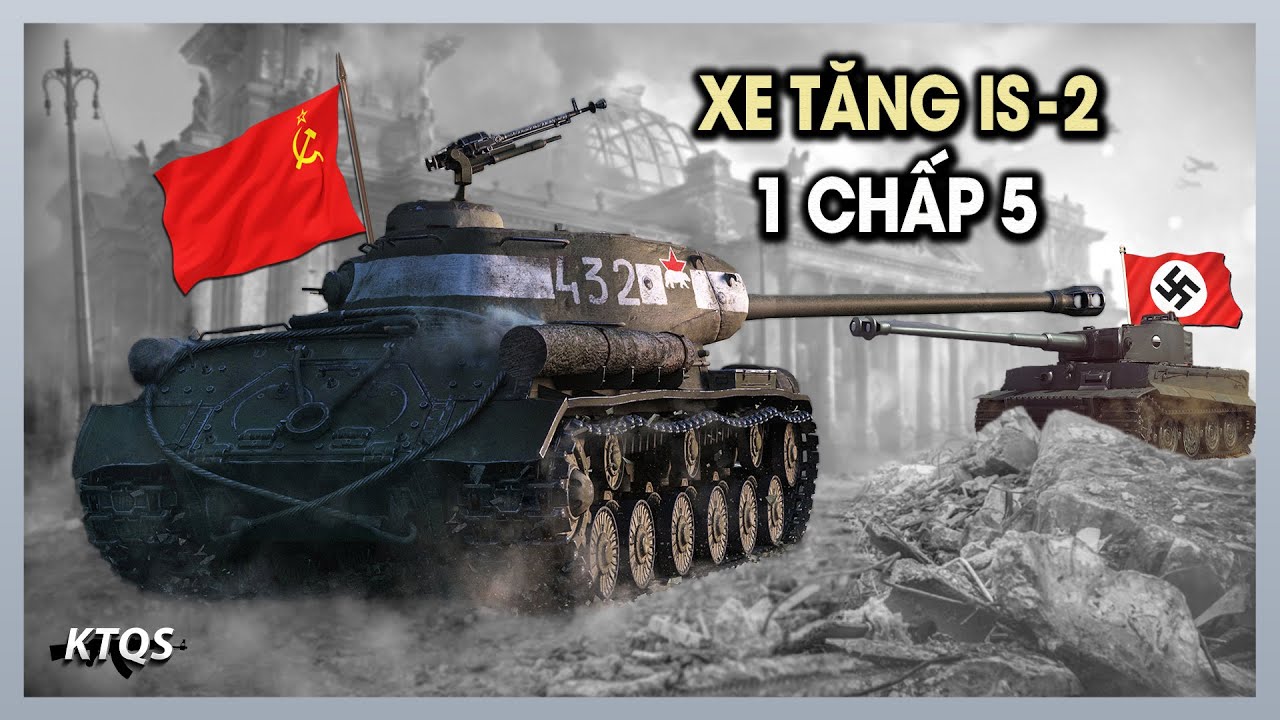 Sức Mạnh KHỦNG KHIẾP Của Tăng IS-2, 