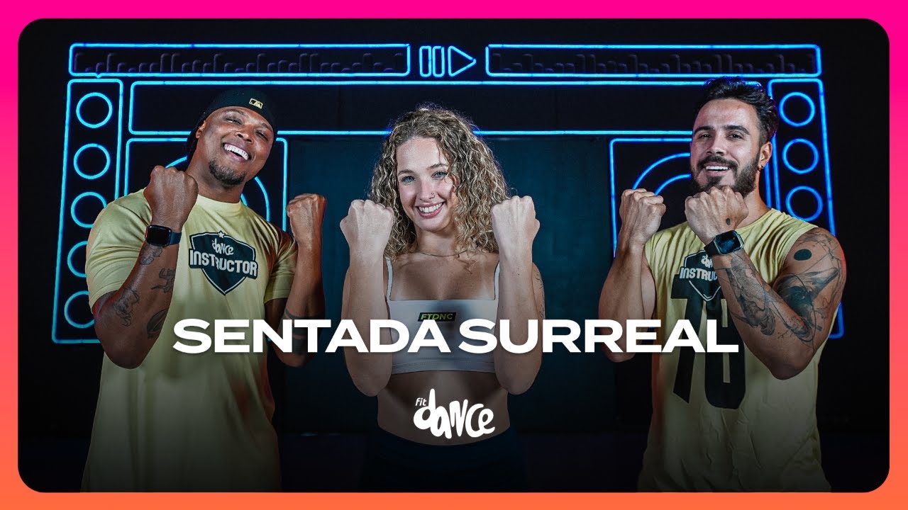 SENTADA SURREAL - Felipe Beats, Dj Nathi, Zé Felipe | FitDance (Coreografia)