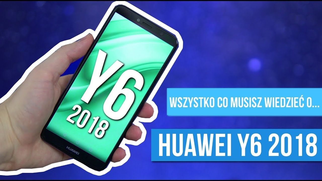 Huawei Y6 Prime/ Y6 2018 - Recenzja - Wszystko, co musisz wiedzieć / Mobileo [PL]