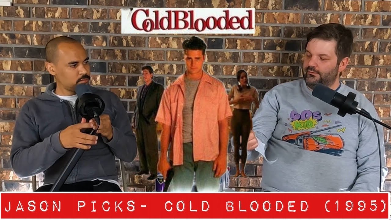 Jason Picks - Cold Blooded (1995)
