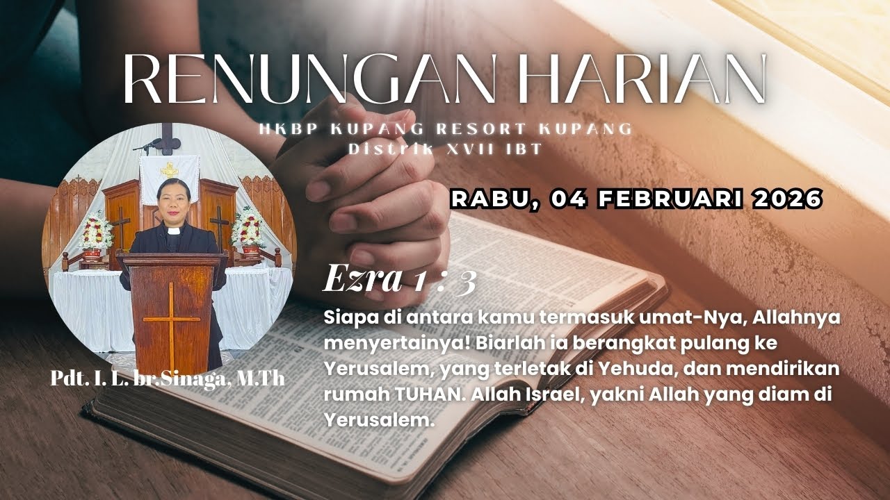 Renungan Harian Rabu, 04 Februari 2026 | Pdt. Icce L. Sinaga, M.Th - HKBP Resort Kupang