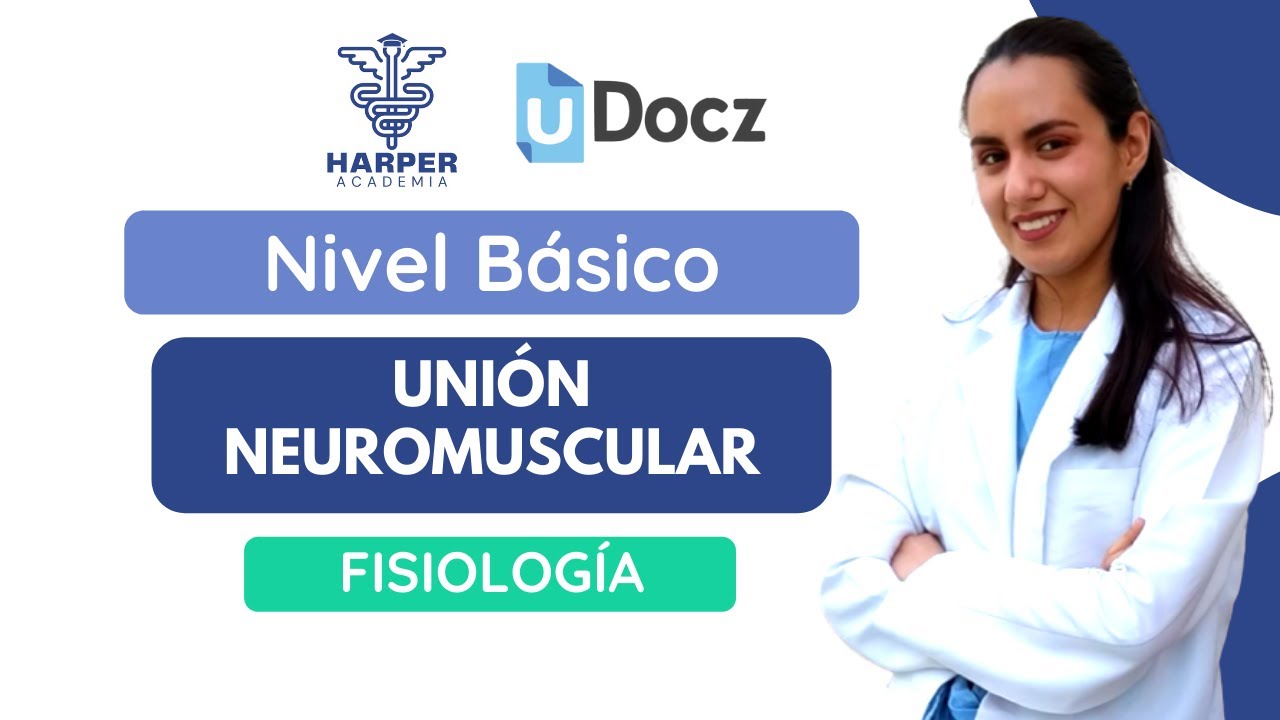 Unión Neuromuscular con Harper Academia & uDocz 📚| Nivel Básico
