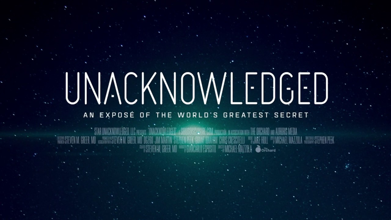 Unacknowledged (the First Look) Dr. Steven Greer