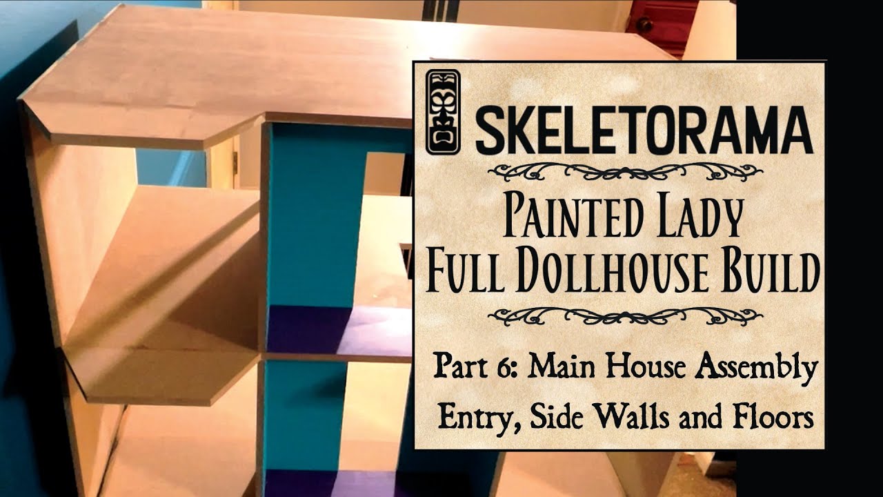 Part 6: Painted Lady - Main House Assembly - Entry, Side Walls and Floors