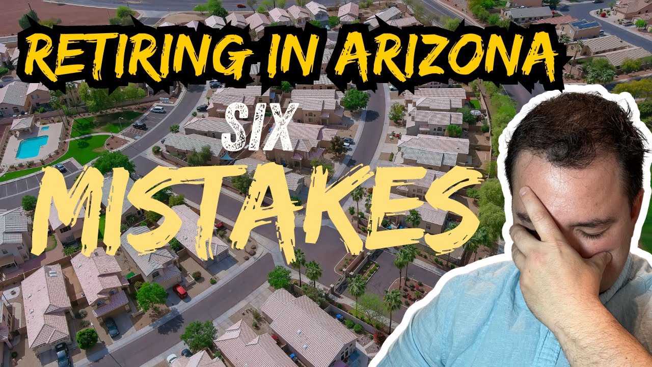 6 Mistakes to Avoid When Buying a Retirement Home in Arizona | Retiring in Arizona