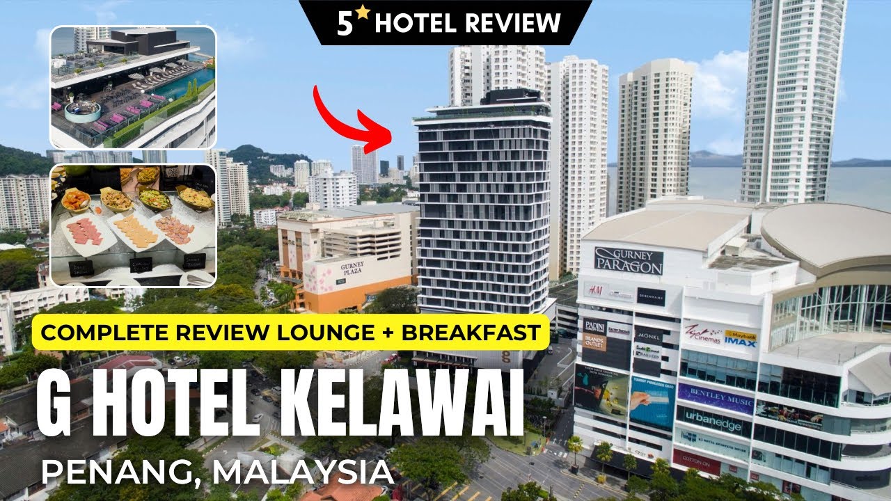 BEST HOTEL IN PENANG! G Hotel Kelawai 5⭐ FULL Review [4K60]