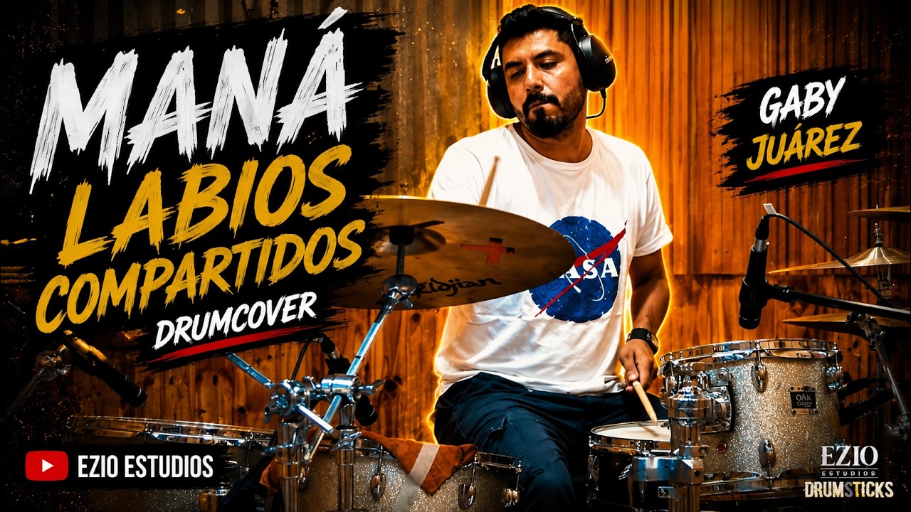 MAN&Aacute; - Labios Compartidos | Drumcover Ezio Estudios (Gaby Ju&aacute;rez)