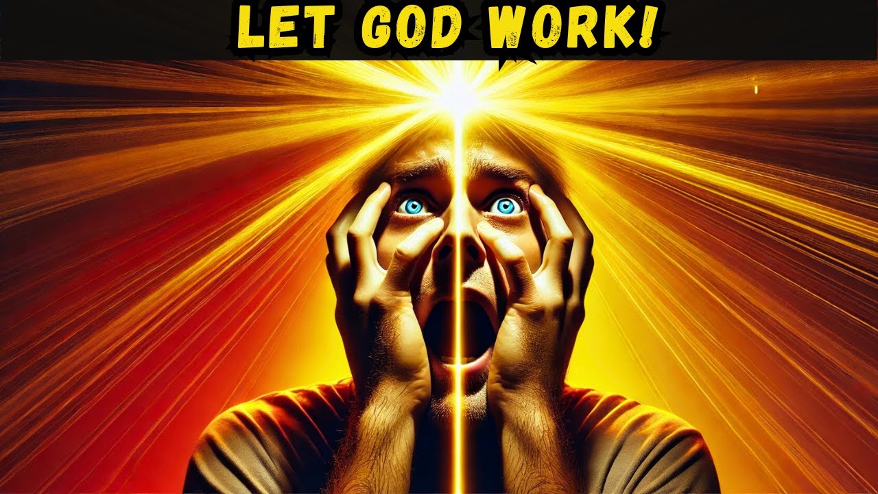 Stop Fighting! How to Fully Trust God's Plan!