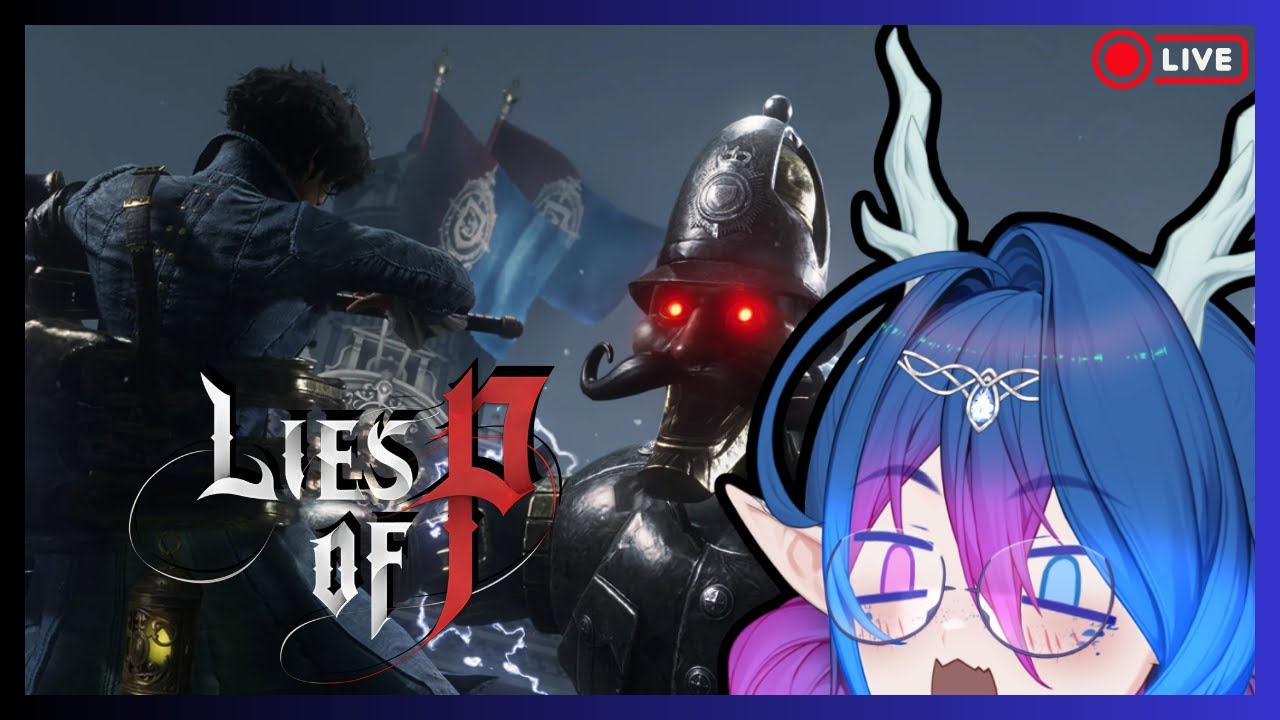 ✨Newbie plays Lies of P : Part 3✨Vertical Viewing!