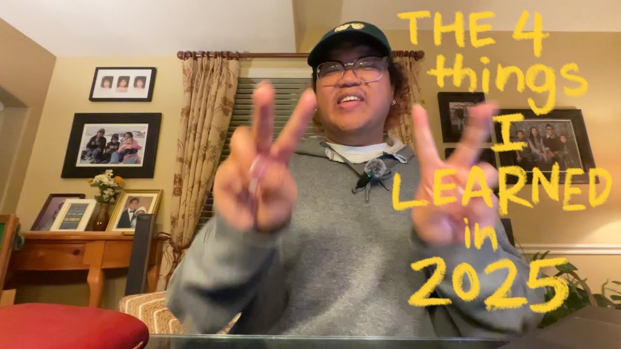 The 4 Things I Learned in 2025 (A Year Review)