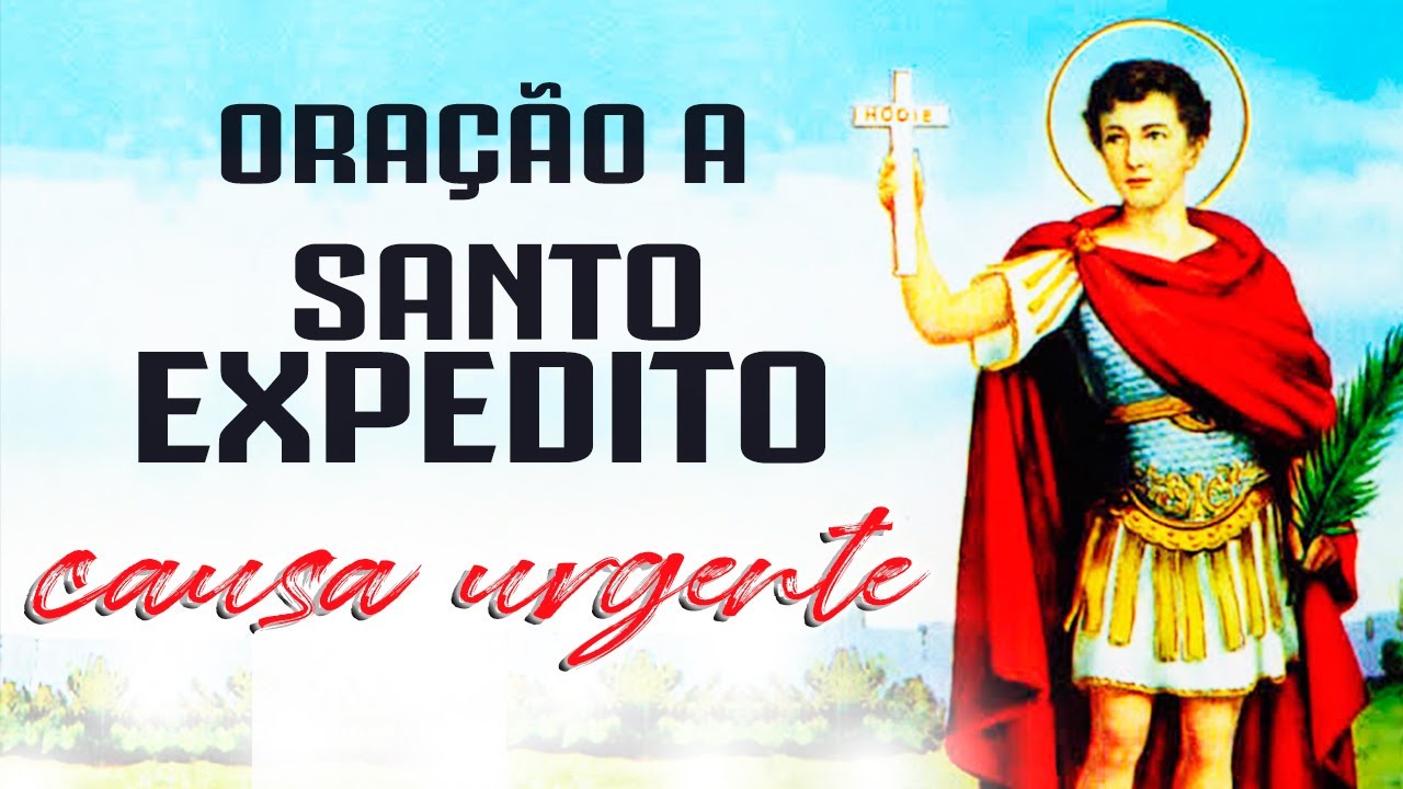 ORA&Ccedil;&Atilde;O A SANTO EXPEDITO POR UMA CAUSA URGENTE