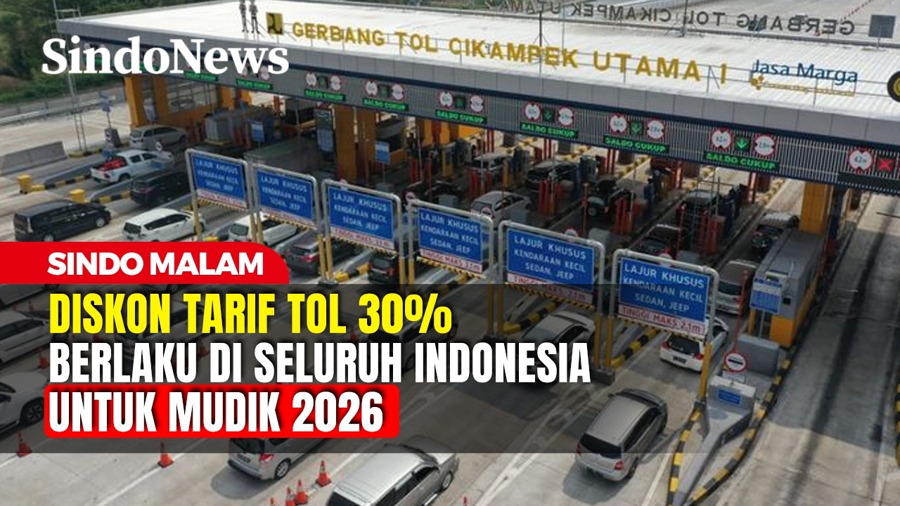 Diskon Tarif Tol 30% Berlaku di Seluruh Indonesia untuk Mudik 2026 | Sindo Malam | 04/03