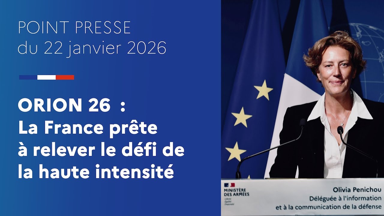 Point Presse du 22/01 | ORION 26 : la France prête à relever le défi de la haute intensité