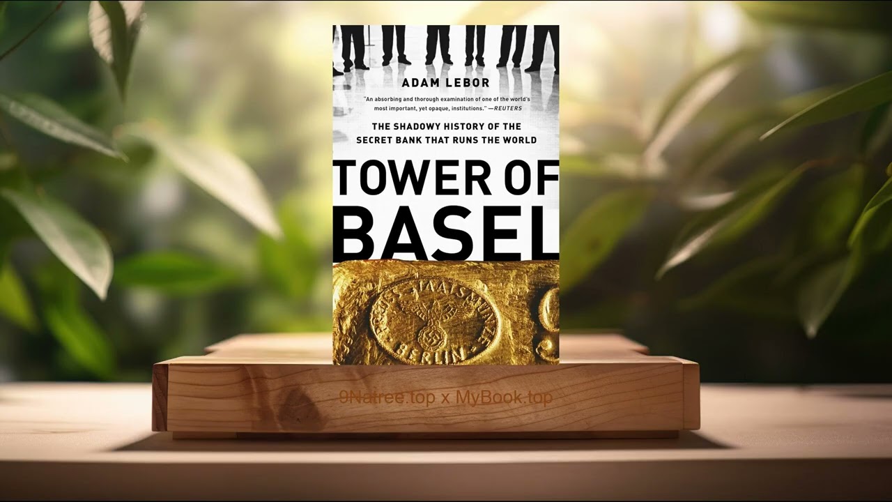 [Review] Tower of Basel (Adam LeBor) Summarized