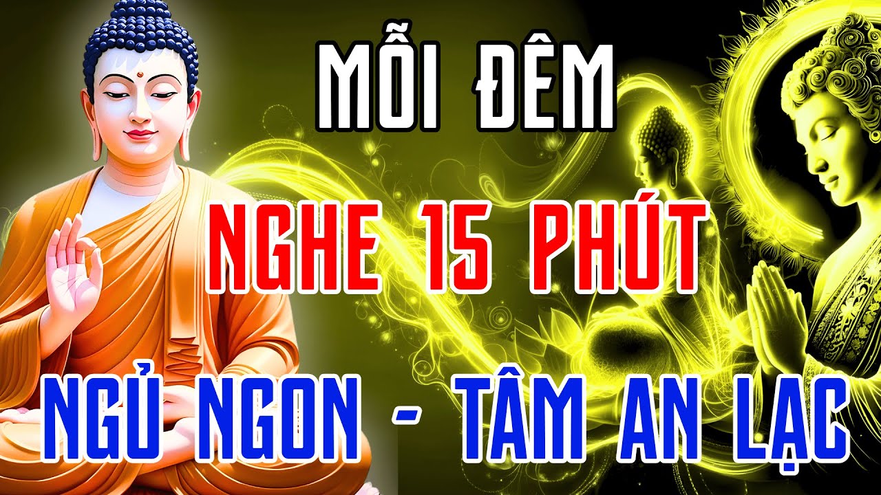 Lời Phật Dạy Giúp Buông Bỏ Mọi Ưu Phiền – Nghe Để Tâm An, Ngủ Ngon Tức Thì