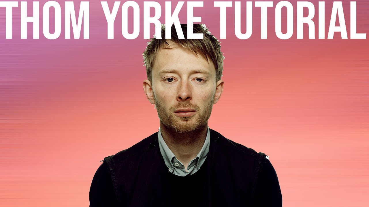 How To Make Warped Organic Music Like Thom Yorke [+Samples]
