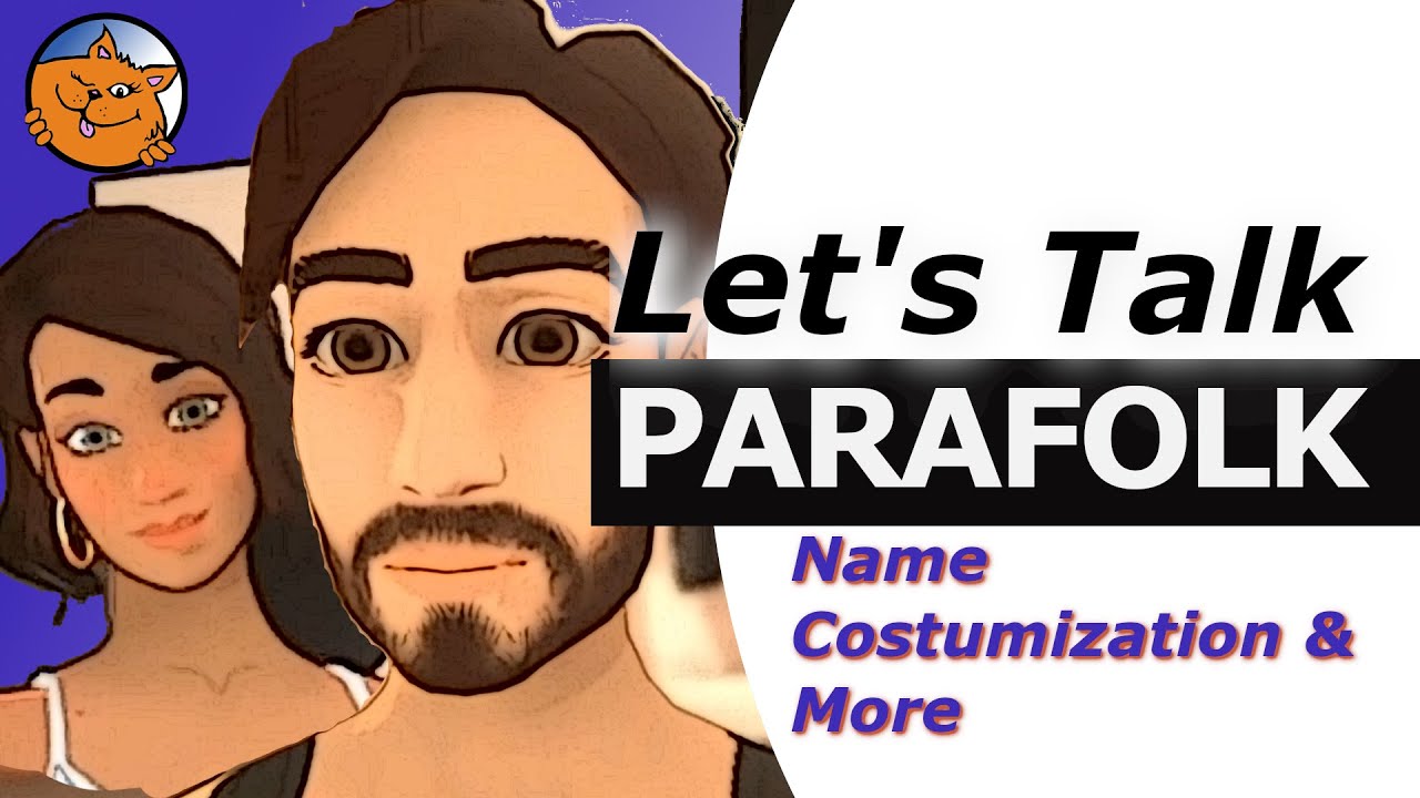 Let's Talk Parafolk Again, Name Customization and More