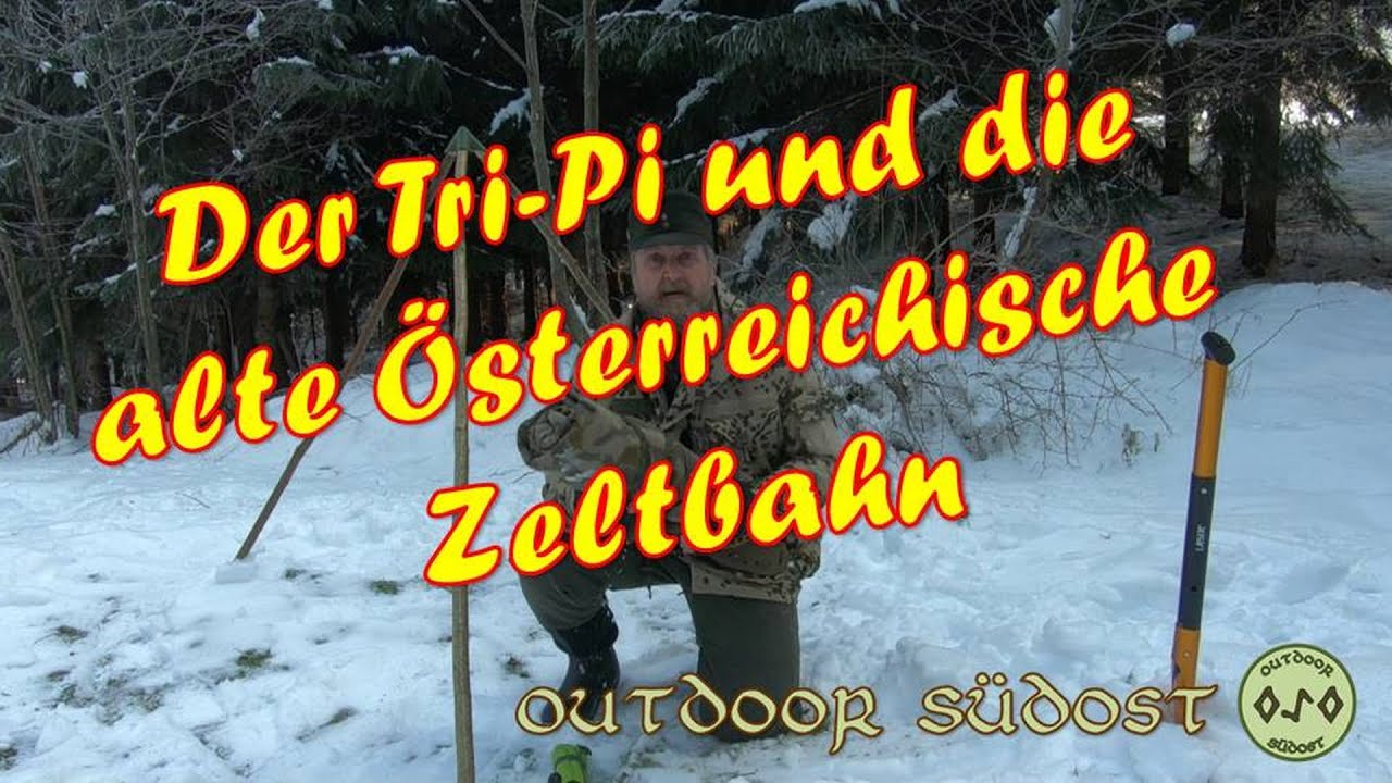 Der Tri-Pi und die alte Österreichische Zeltbahn