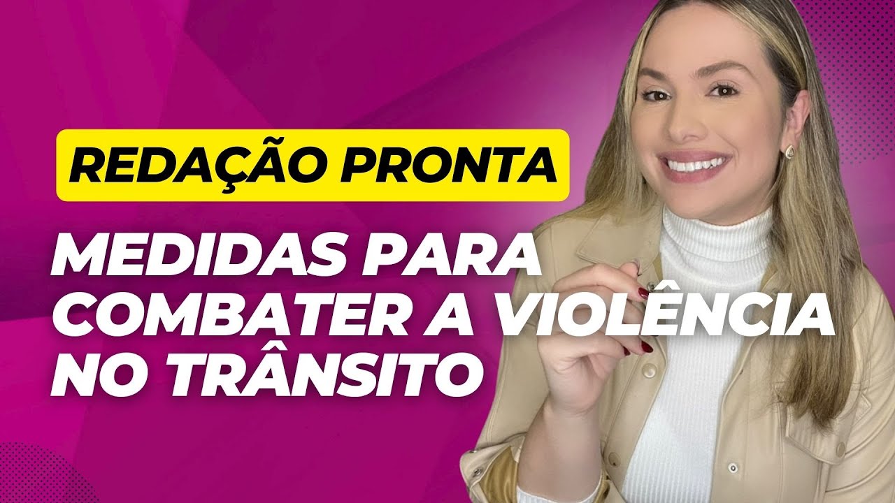 Redação pronta l Medidas para combater a violência no trânsito