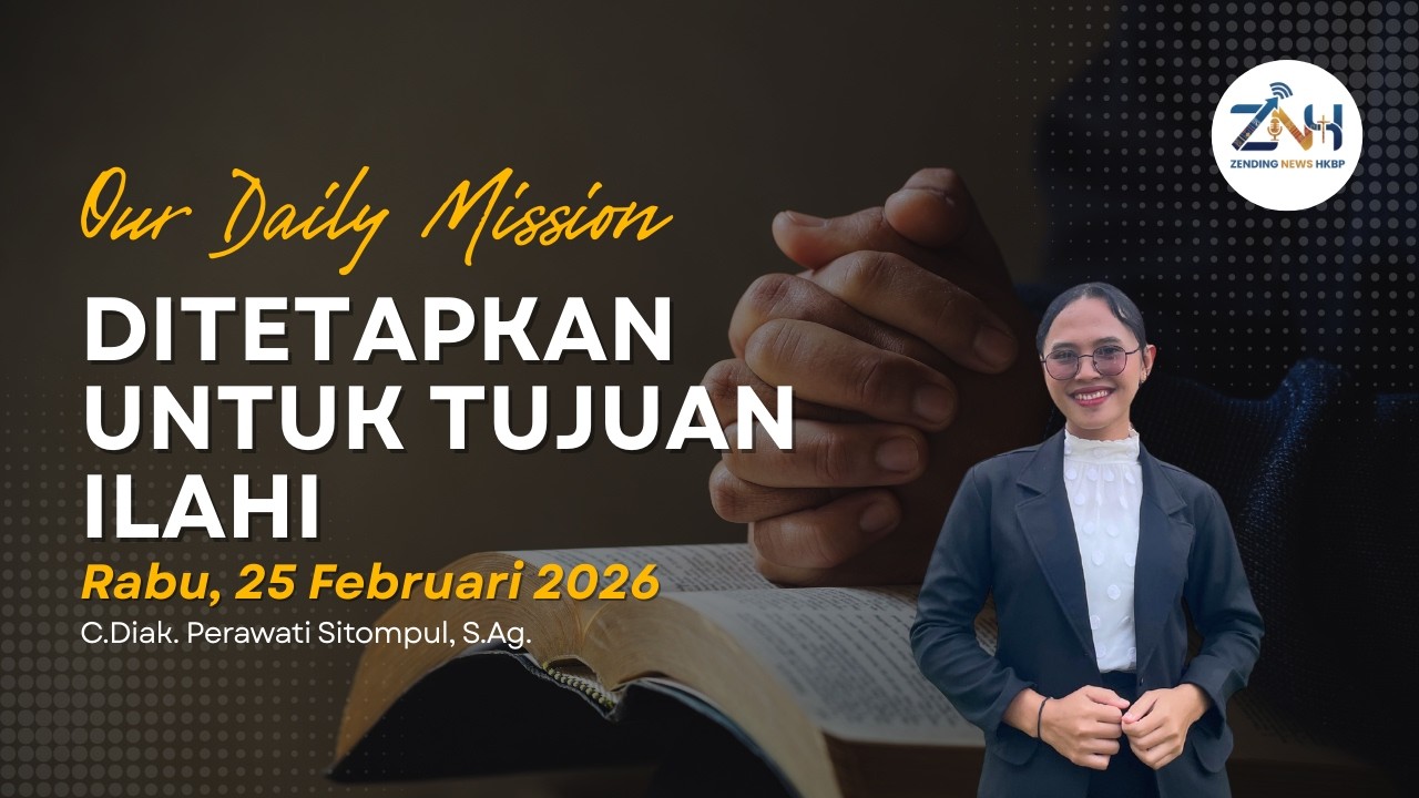 OUR DAILY MISSION Rabu, 25 Februari 2026