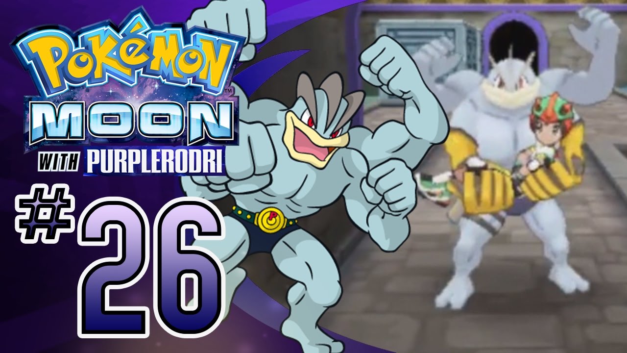 Let's Play Pokemon: Sun and Moon - Part 26 - The Machamp Shove!