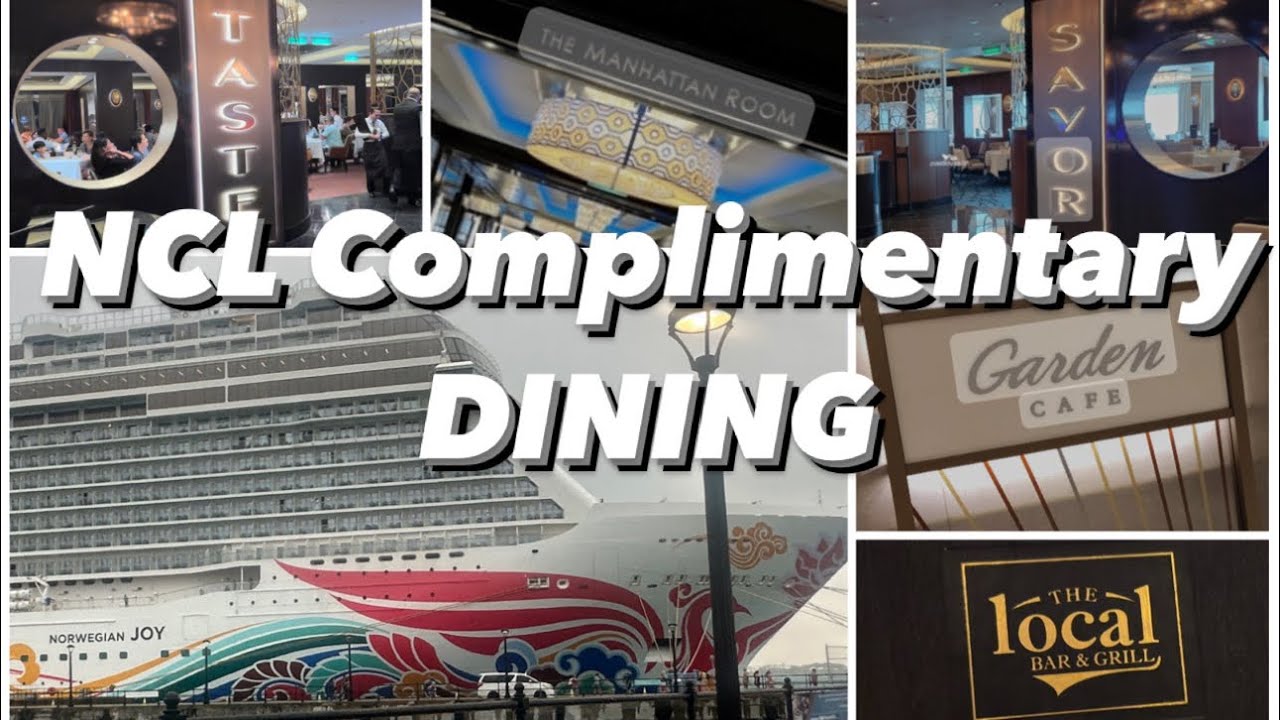 NORWEGIAN JOY - Complimentary Dining - SAVOR - TASTE - MANHATTAN ROOM - THE LOCAL - GARDEN CAFE
