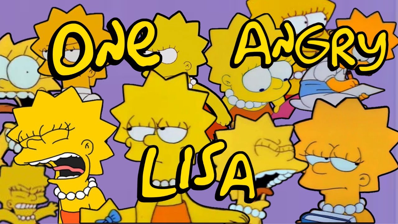 Lisa Being The Angriest Simpson For 6 Minutes and 2 Seconds