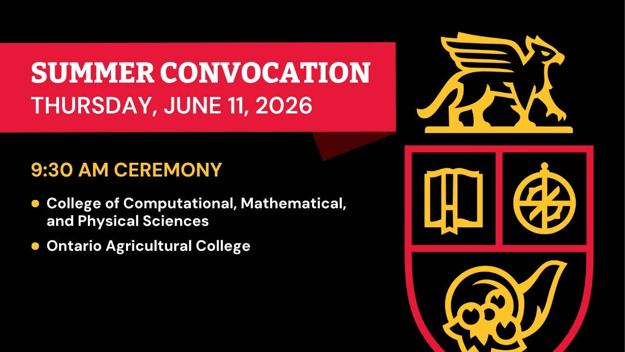 U of G Convocation - June 11, 2026 at 9:30 AM | CCMPS and OAC