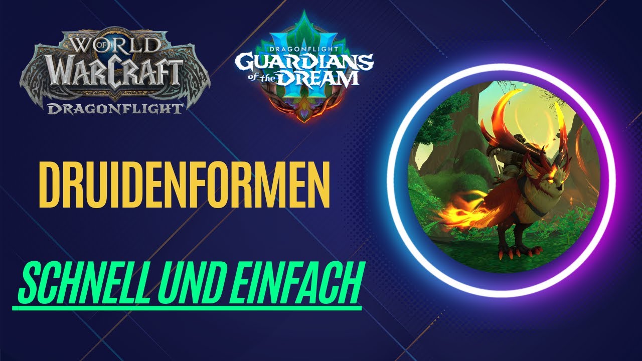 Druidenformen | Patch 10.2 | schnell und einfach |