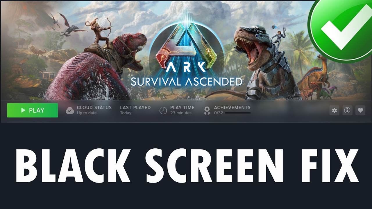 Fix ARK: Survival Ascended Black Screen Issue/Stuck on Black Screen on PC