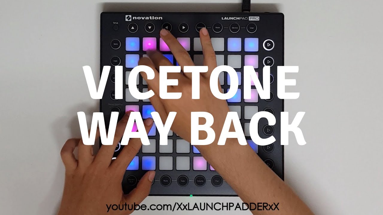 Vicetone - Way Back // Launchpad Cover + Outtakes // SFL Collab