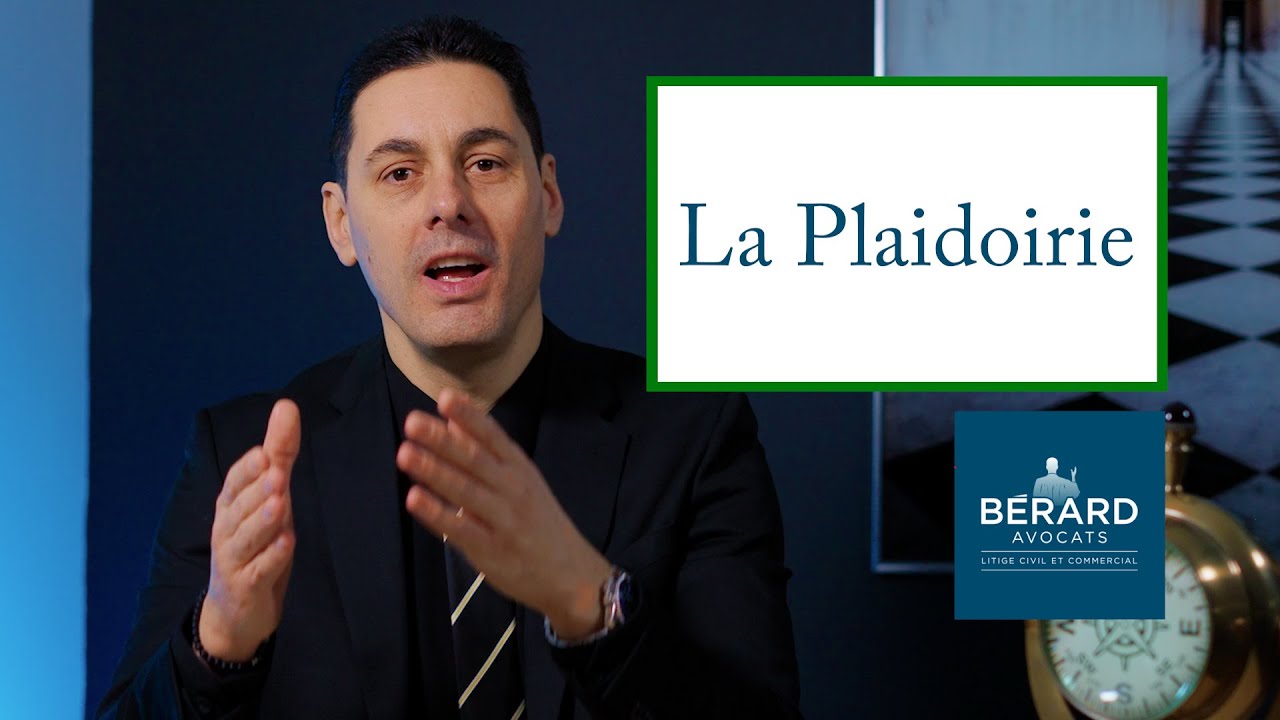 Pourquoi la plaidoirie est essentielle en procès ?