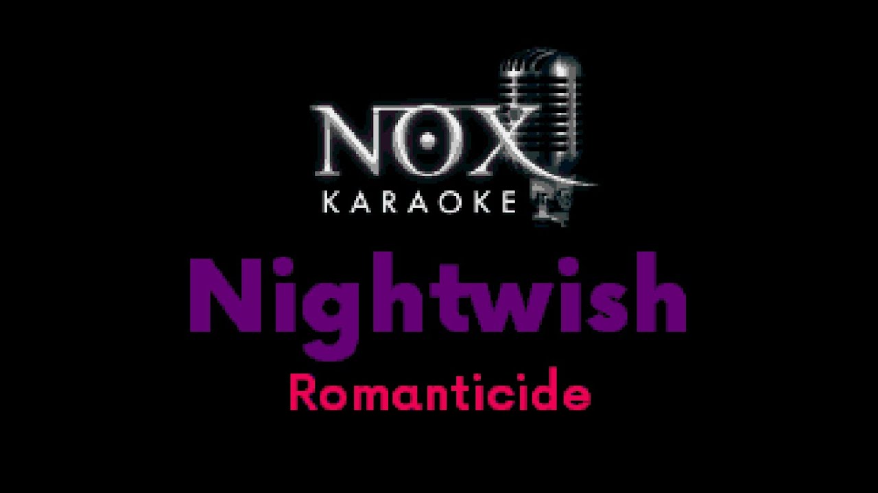 Nightwish - Romanticide - NOX Karaoke