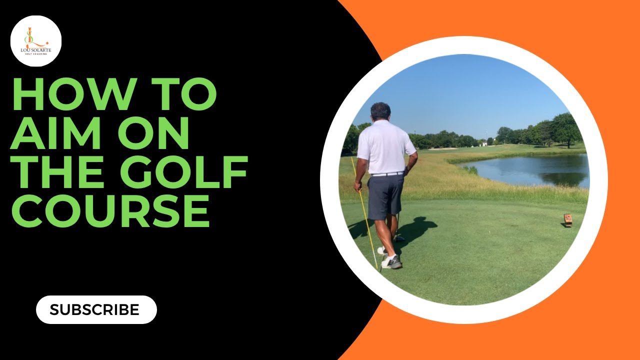 How to Aim on the Golf Course