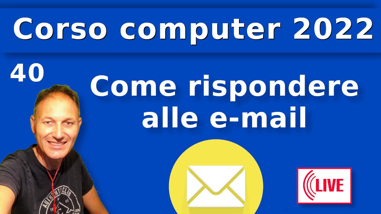 40 Gmail: come rispondere alle e-mail | Corso di computer 2022 AssMaggiolina - Daniele Castelletti