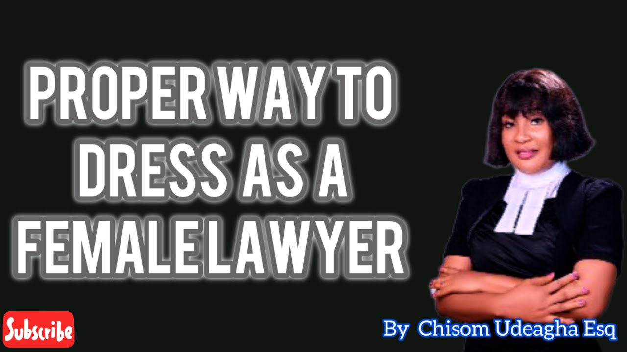Court room dress code for all Female Lawyers in Nigeria | Chisom Udeagha Esq