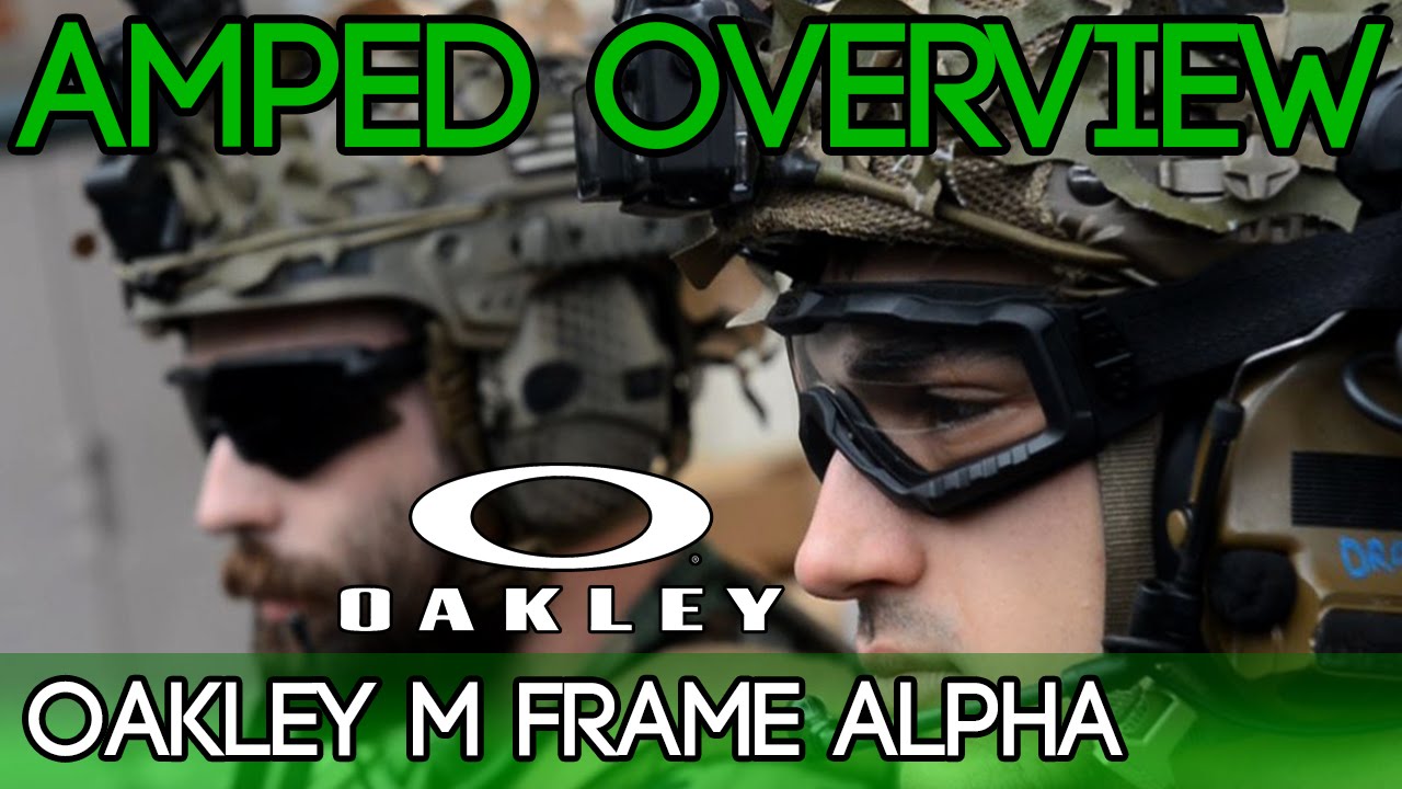 Amped Overview - Oakley M Frame Alpha Ballistic Glasses