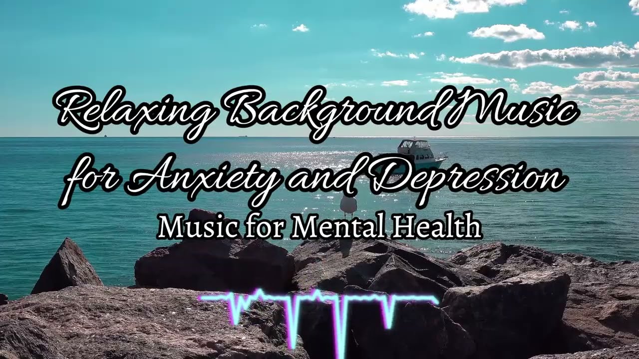 Relaxing Background Music for Anxiety and Depression V3 | Music for Mental Health ★014